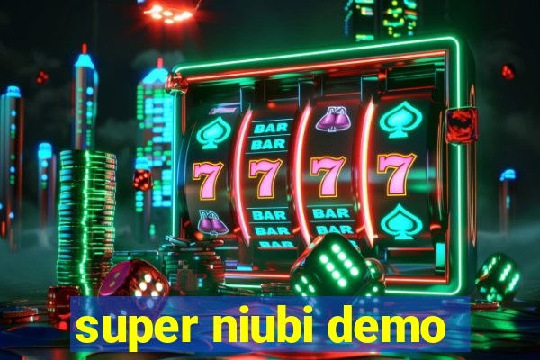 super niubi demo